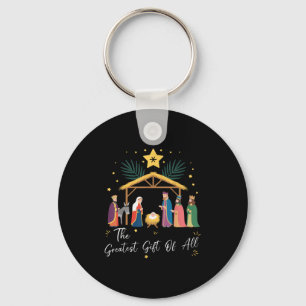The Greatest Gift For All Christmas Nativity Jesus Key Ring