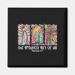 The Greatest Gift For All Christmas Nativity Jesus Magnet