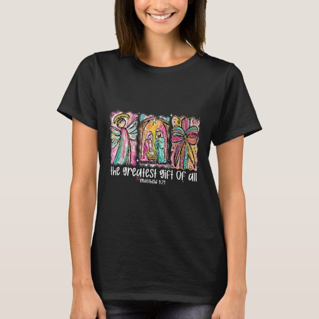The Greatest Gift For All Christmas Nativity Jesus T-Shirt (Front)