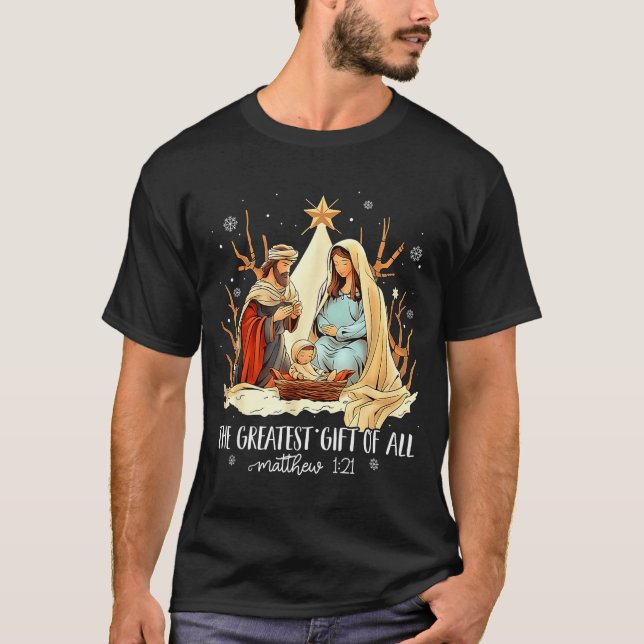The Greatest Gift For All Christmas Nativity Jesus T-Shirt (Front)