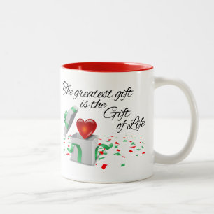 The Greatest Gift is the Gift of Life Two-Tone Coffee Mug