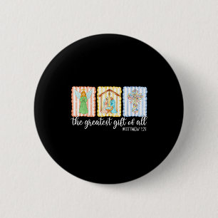 The Greatest Gift Of All Christmas Nativity Jesus 6 Cm Round Badge