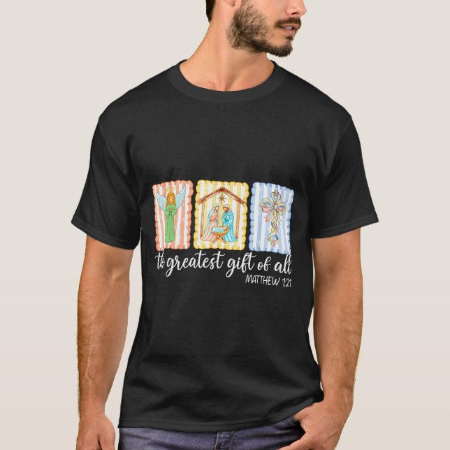 The Greatest Gift Of All Christmas Nativity Jesus  T-Shirt (Front)