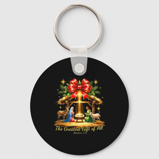 The Greatest Gift Of All Nativity Christian Christ Key Ring (Front)