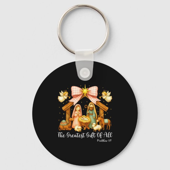 The Greatest Gift Of All Nativity Scene Christian  Key Ring (Front)