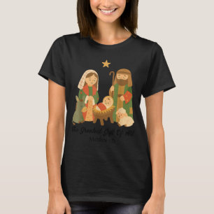 The Greatest Gift Off All Nativity Scene Jesus Mat T-Shirt