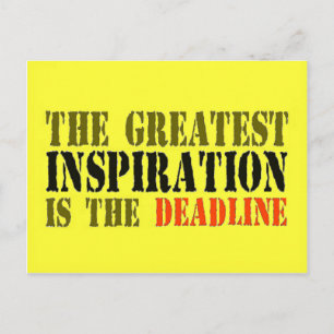 THE GREATEST INSPIRATION IS DEADLINE FUNNY POSTCARD