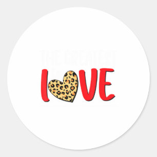 The Greatest Is Love Valentines Day Leopard Heart  Classic Round Sticker