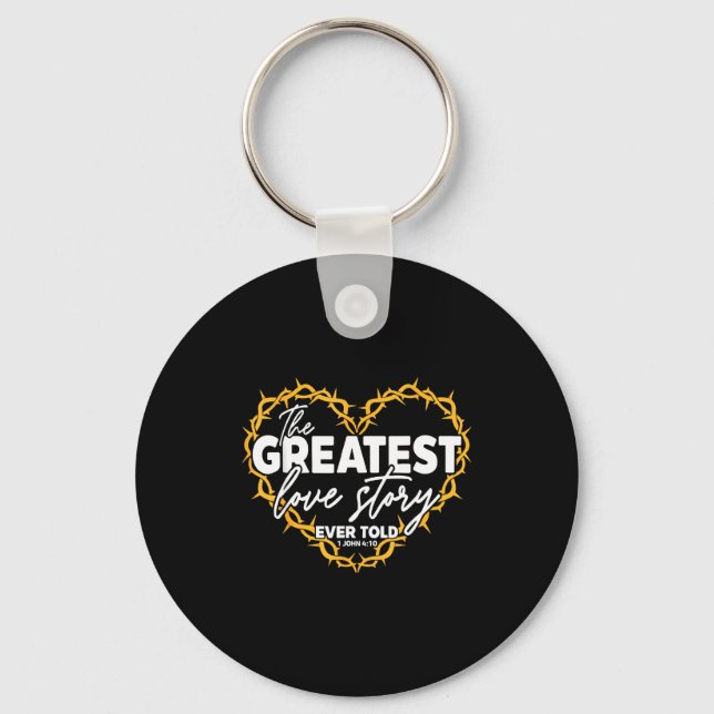 The Greatest Love Story Ever Told Bible Christian  Key Ring (Front)