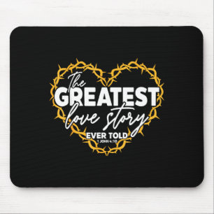 The Greatest Love Story Ever Told Bible Christian Mouse Mat