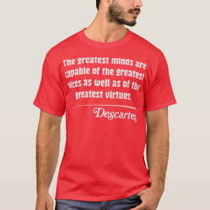 The greatest minds are capable of the greatest vic T-Shirt