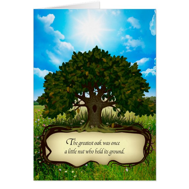 The greatest oak was once a little nut who held... (Front)