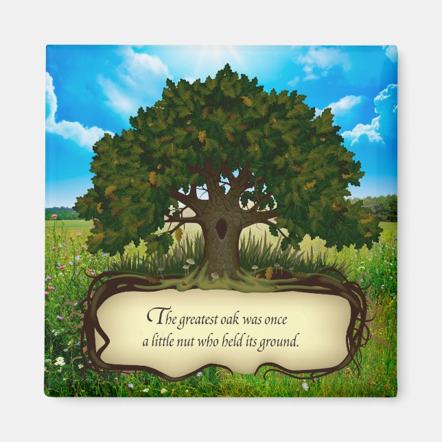 The greatest oak was once a little nut who held... magnet (Front)