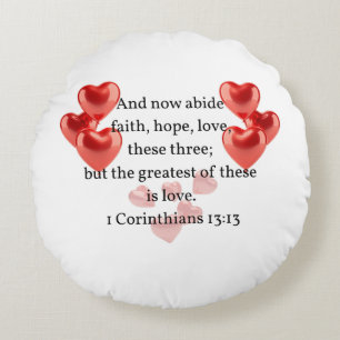 ".. the greatest of these in love." Christian Round Cushion
