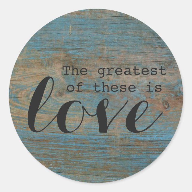 "The greatest of these is love" Wood Round Sticker (Front)