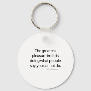 The Greatest Pleasure Key Ring