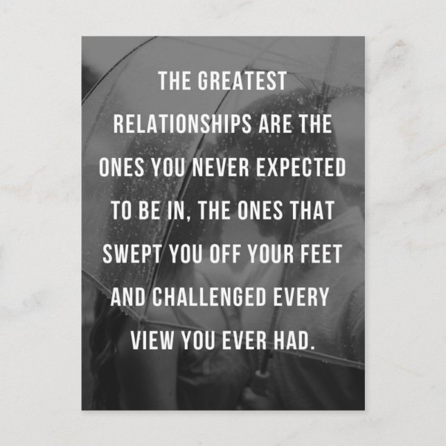 The Greatest Relationships Quote Postcard (Front)
