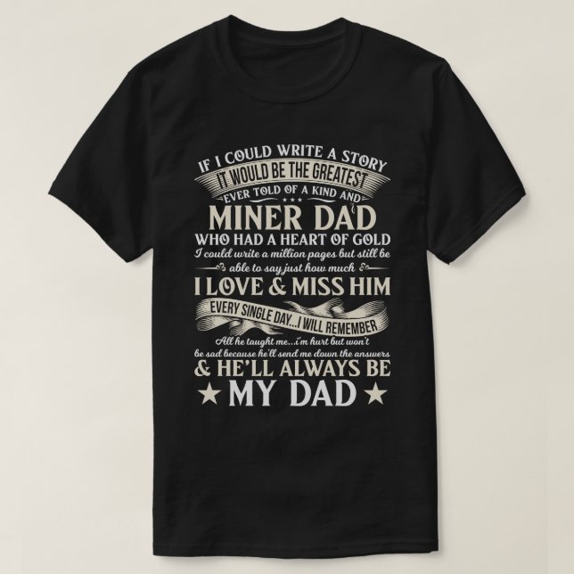 The Greatest Story Ever Told Of A Kind And Miner D T-Shirt (Design Front)