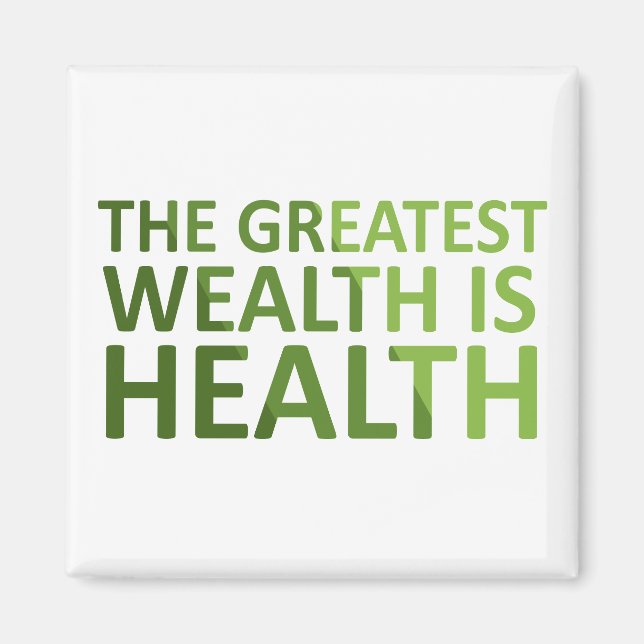 The greatest wealth is health magnet (Front)