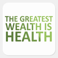 The greatest wealth is health