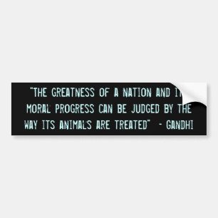 "The greatness of a nation..." Bumper Sticker