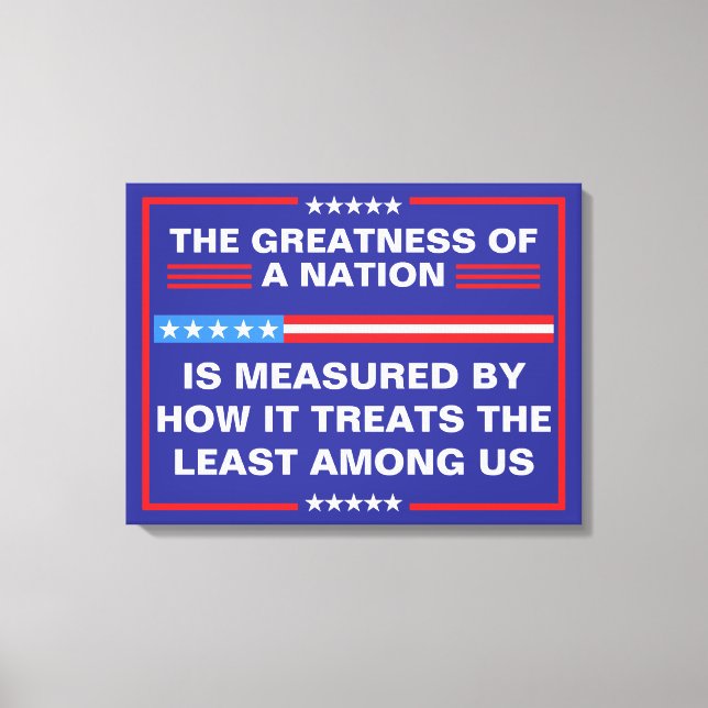 The Greatness of a Nation Political Canvas Print (Front)