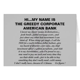 THE GREEDY CORPORATE AMERICAN BANK