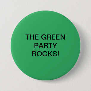 THE GREEN PARTY ROCKS! 7.5 CM ROUND BADGE