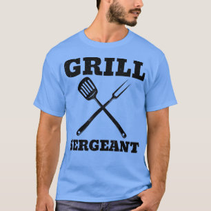 The Grill Sergeant Funny BBQ Father's Day T-Shirt