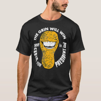 The Grin Will Win (Jimmy Carter for President in ' T-Shirt