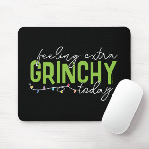 The Grinch   Feeling Extra Grinchy Today Mouse Mat