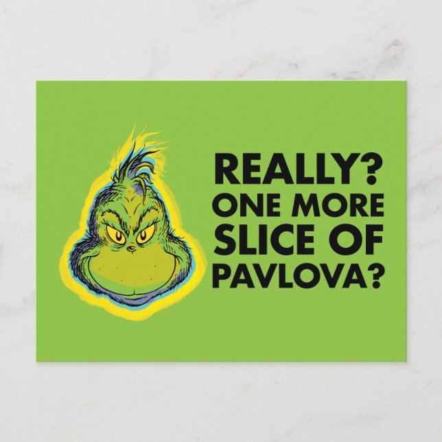 The Grinch | Really? One More Slice of Pavlova? Qu Postcard (Front)