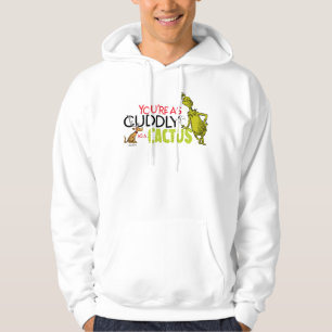 The Grinch   You're as Cuddly as a Cactus Hoodie