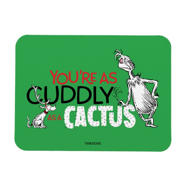 The Grinch | You're as Cuddly as a Cactus Quote Magnet (Horizontal)