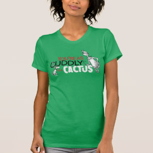 The Grinch You're as Cuddly as a Cactus Quote T-Shirt