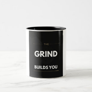 The Grind Builds You Powerlifting Gym Motivation Two-Tone Coffee Mug