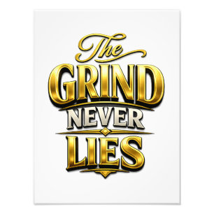 The Grind Never Lies Gold Motivational Design Photo Print