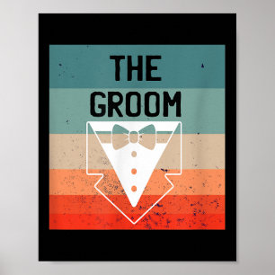 The Groom Bachelor Party Shirts For Men Groomsmen Poster