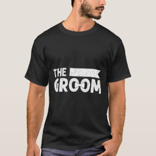 The Groom Bachelor Party Stag Groomsmen Wedding Te T-Shirt