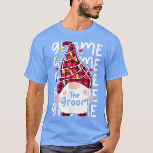 The Groom Gnome Matching Family Christmas Fun Ligh T-Shirt