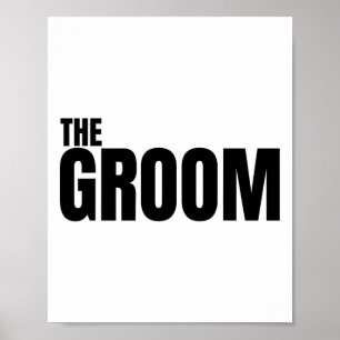 The Groom Is Mens Wedding Engagement Is Bachelor P Poster