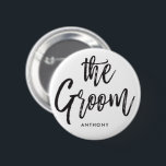 The Groom | Script Style Custom Wedding White<br><div class="desc">A little something for your ultra special the Groom.  
A White button that features the words "The Groom" in an elegant script style text.  Underneath this is a spot for a custom name or initials.</div>