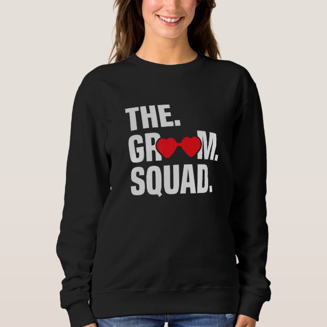The Groom Squad  Groom Bachelor Party Sweatshirt (Front)
