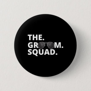 The Groom Team Bachelor Party Performance 6 Cm Round Badge