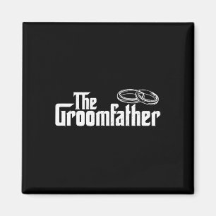 The Groomfather - Father Of The Groom Wedding Brid Magnet