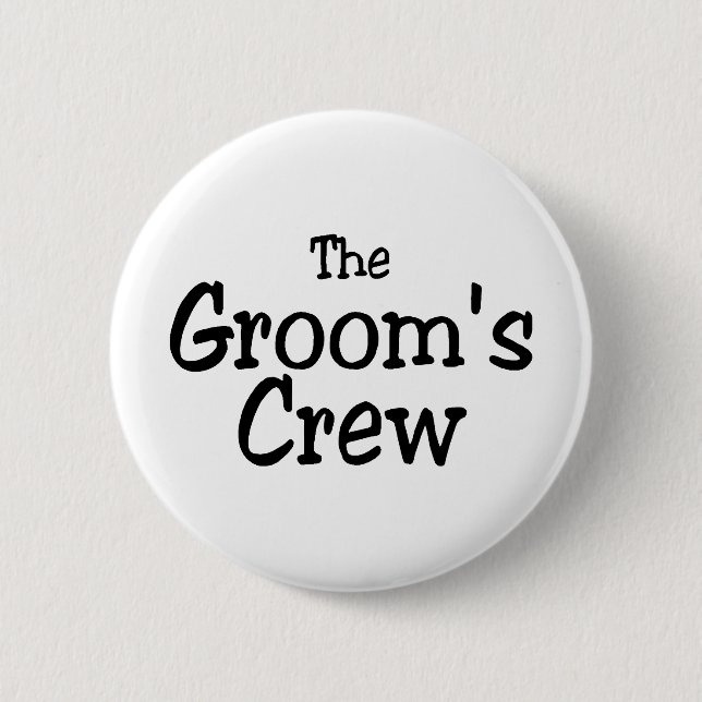 The Grooms Crew 6 Cm Round Badge (Front)