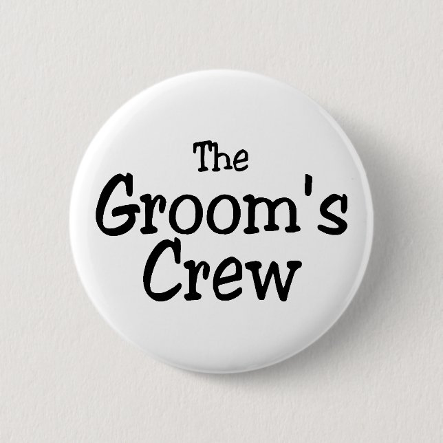 The Grooms Crew 6 Cm Round Badge (Front)