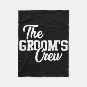 The Grooms Crew Funny Wedding Or Bachelor Party Gi Fleece Blanket