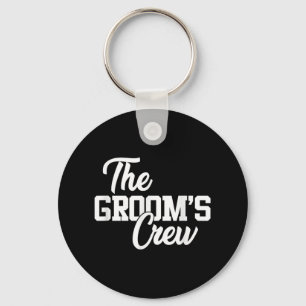 The Grooms Crew Funny Wedding Or Bachelor Party Gi Key Ring