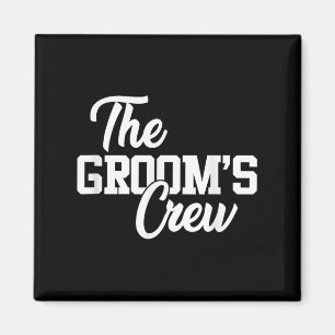 The Grooms Crew Funny Wedding Or Bachelor Party Gi Magnet